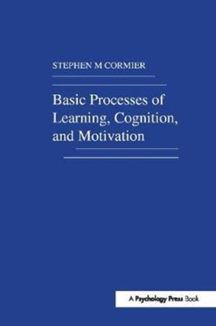 Book cover of: Basic Processes of Learning, Cognition, and Motivation. By: S. M. Cormier