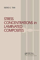 Book cover of: Stress Concentrations in Laminated Composites. By: Seng C. Tan