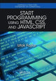 Book cover of: Start Programming Using HTML, CSS, and JavaScript. By: Iztok Fajfar