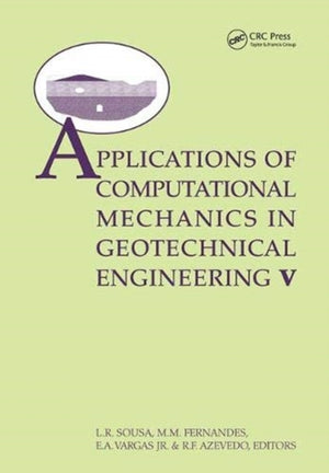 Applications ofComputational Mechanics in Geotechnical Engineering V