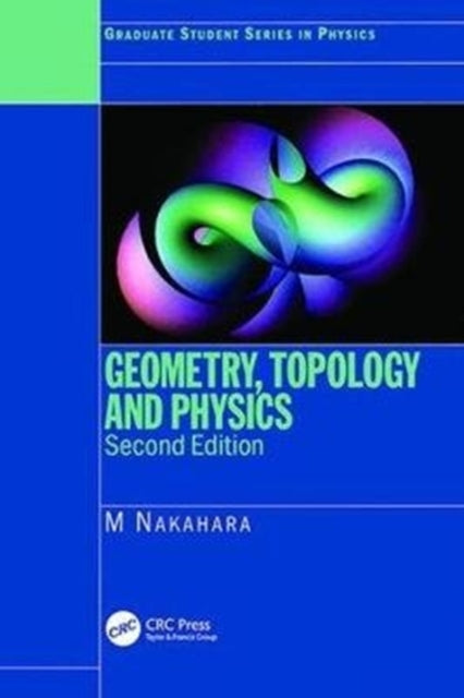 Book cover of: Geometry, Topology and Physics. By: Mikio Nakahara