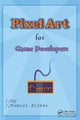 Book cover of: Pixel Art for Game Developers. By: Daniel Silber