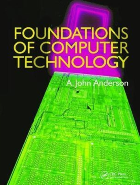 Book cover of: Foundations of Computer Technology. By: Alexander John Anderson