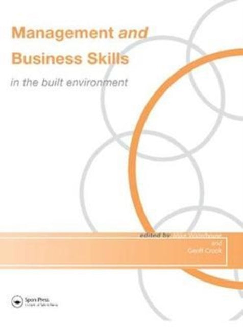 Book cover of: Management and Business Skills in the Built Environment. By: Geoff Crook