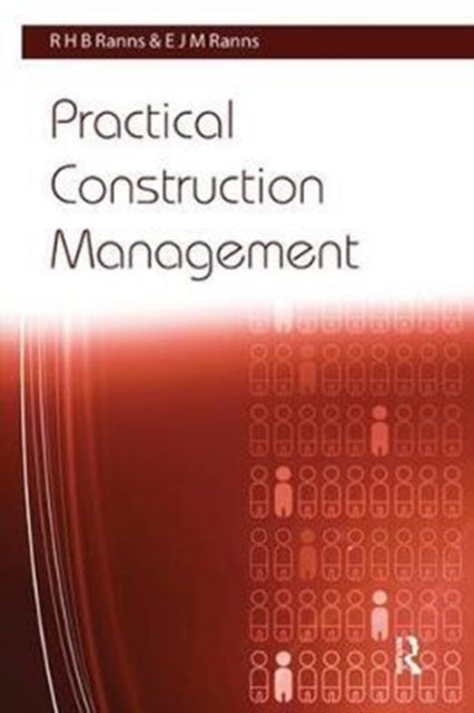 Book cover of: Practical Construction Management. By: R. H. B. Ranns