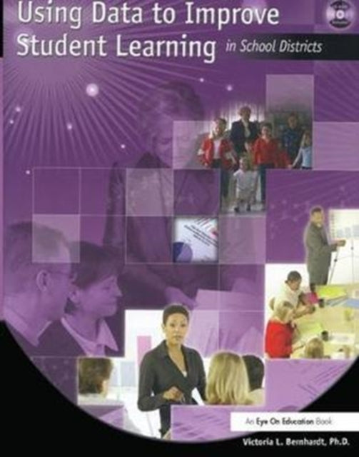 Book cover of: Using Data to Improve Student Learning in School Districts. By: Victoria Bernhardt