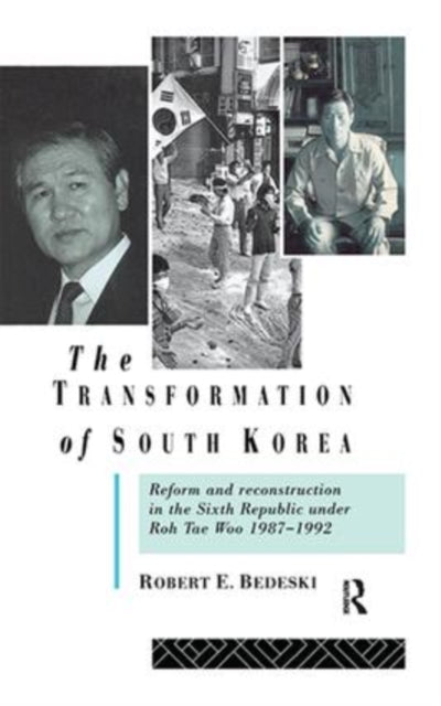 Book cover of: Transformation of South Korea. By: Robert Bedeski