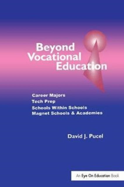 Book cover of: Beyond Vocational Education. By: David Pucel