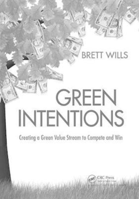 Book cover of: Green Intentions. By: Brett Wills
