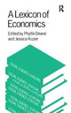 Book cover of: Lexicon of Economics. By: Phyllis Deane