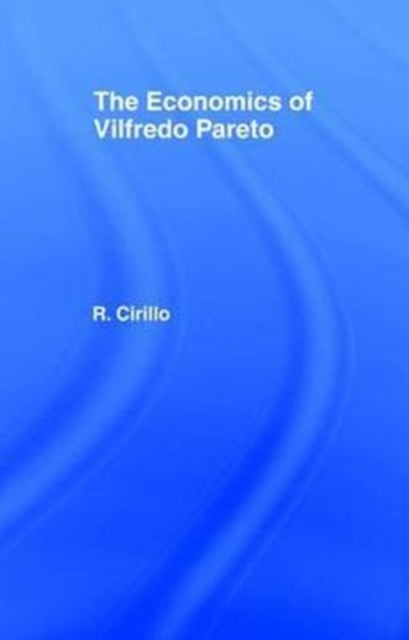 Book cover of: Economics of Vilfredo Pareto. By: Renato Cirillo