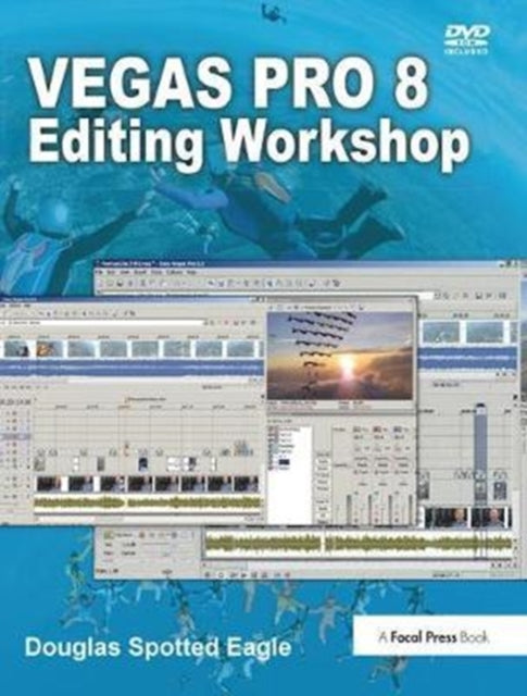 Book cover of: Vegas Pro 8 Editing Workshop. By: Douglas Spotted Eagle