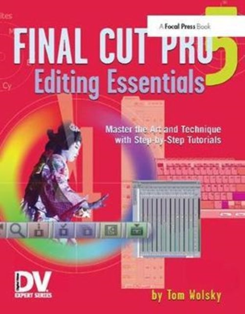 Book cover of: Final Cut Pro 5 Editing Essentials. By: Tom Wolsky