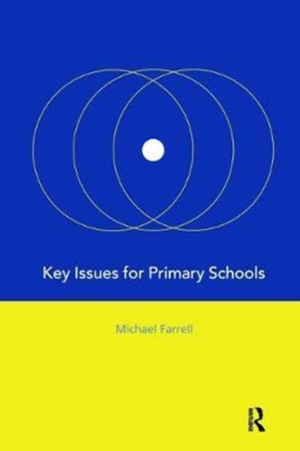 Book cover of: Key Issues for Primary Schools. By: Michael Farrell