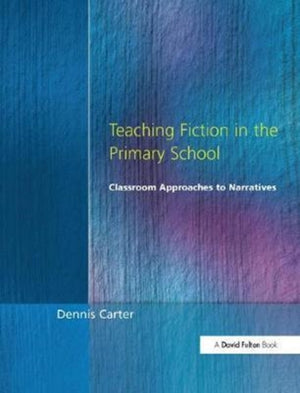 Teaching Fiction in the Primary School