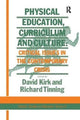 Book cover of: Physical Education, Curriculum And Culture. By: Richard Tinning
