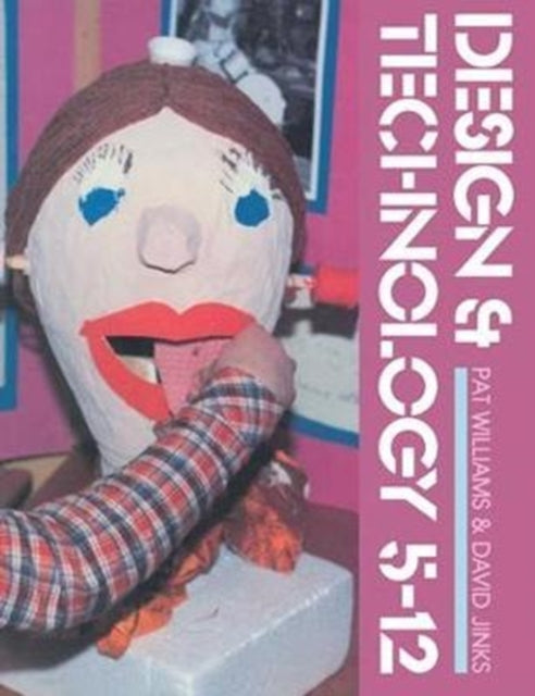 Book cover of: Design And Technology 5-12. By: Patricia Williams