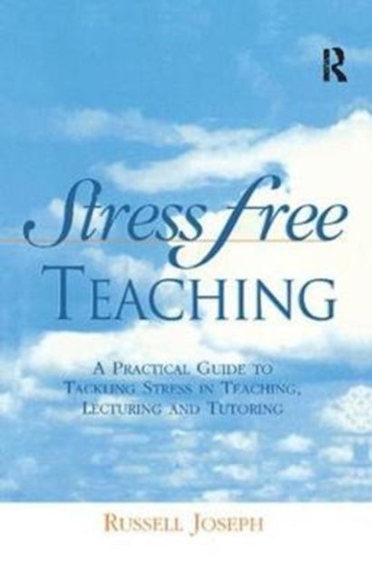 Book cover of: Stress Free Teaching. By: Russell Joseph