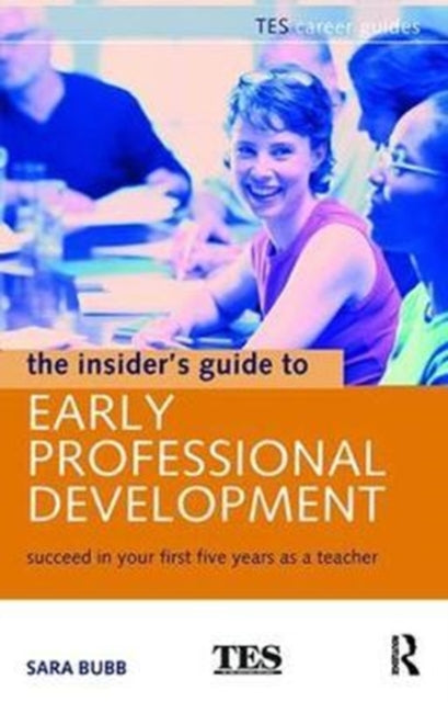 Book cover of: Insider's Guide to Early Professional Development. By: Sara Bubb