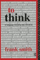 Book cover of: To Think. By: Frank Smith