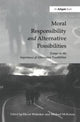 Book cover of: Moral Responsibility and Alternative Possibilities. By: David Widerker
