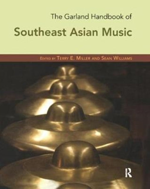 Book cover of: Garland Handbook of Southeast Asian Music. By: Terry Miller