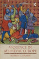 Book cover of: Violence in Medieval Europe. By: Warren C. Brown