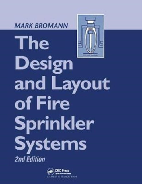 Book cover of: Design and Layout of Fire Sprinkler Systems. By: Mark Bromann