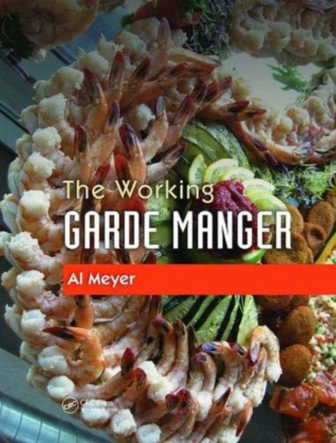 Book cover of: Working Garde Manger. By: Al Meyer