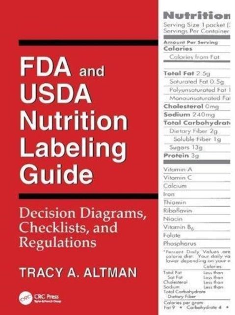 Book cover of: FDA and USDA Nutrition Labeling Guide. By: Tracy A. Altman