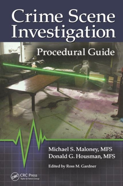 Book cover of: Crime Scene Investigation Procedural Guide. By: Michael S. Maloney