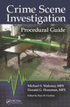Book cover of: Crime Scene Investigation Procedural Guide. By: Michael S. Maloney