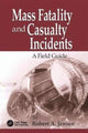 Book cover of: Mass Fatality and Casualty Incidents. By: Robert A. Jensen