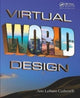 Book cover of: Virtual World Design. By: Ann Latham Cudworth