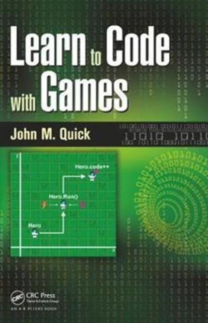 Book cover of: Learn to Code with Games. By: John M. Quick