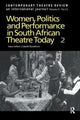 Book cover of: Women, Politics and Performance in South African Theatre Today. By: Goodman Goodman L