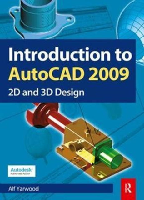 Book cover of: Introduction to AutoCAD 2009. By: Alf Yarwood