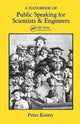 Book cover of: Handbook of Public Speaking for Scientists and Engineers. By: Peter Kenny