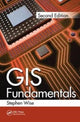 Book cover of: GIS Fundamentals. By: Stephen Wise
