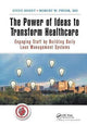 Book cover of: Power of Ideas to Transform Healthcare. By: Steve Hoeft