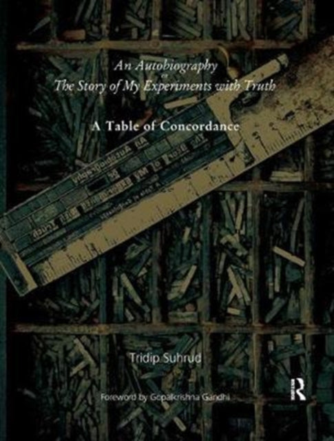 Book cover of: Autobiography or The Story of My Experiments with Truth. By: Tridip Suhrud