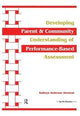Book cover of: Developing Parent and Community Understanding of Performance-Based Assessment. By: Kathryn Alvestad