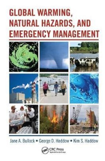 Book cover of: Global Warming, Natural Hazards, and Emergency Management. By: George Haddow