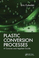 Book cover of: Plastic Conversion Processes. By: Eric Cybulski