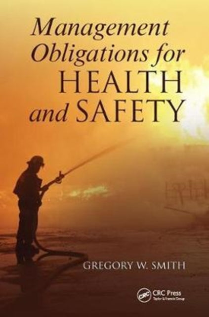 Book cover of: Management Obligations for Health and Safety. By: Gregory W. Smith