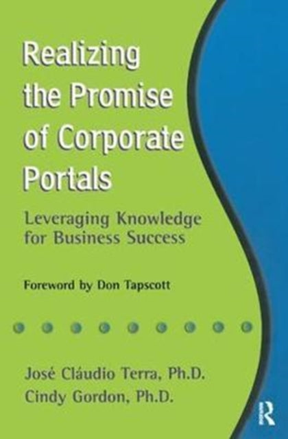 Book cover of: Realizing the Promise of Corporate Portals. By: Cindy Gordon