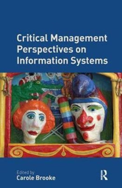 Book cover of: Critical Management Perspectives on Information Systems. By: Carole Brooke