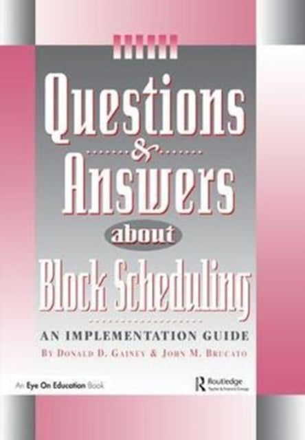 Book cover of: Questions & Answers About Block Scheduling. By: John Brucato