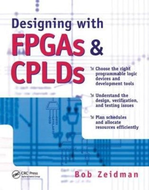 Book cover of: Designing with FPGAs and CPLDs. By: Bob Zeidman