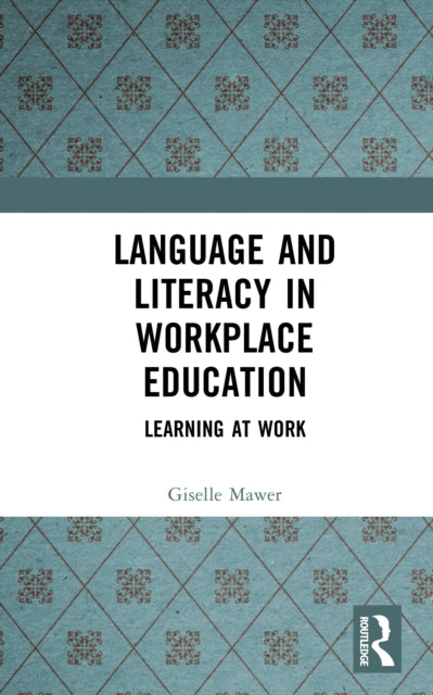 Language and Literacy in Workplace Education